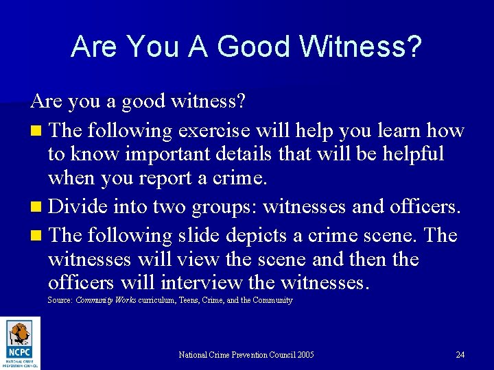 Are You A Good Witness? Are you a good witness? n The following exercise