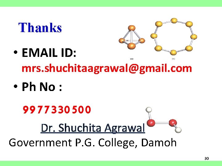 Thanks • EMAIL ID: mrs. shuchitaagrawal@gmail. com • Ph No : 9977330500 Dr. Shuchita