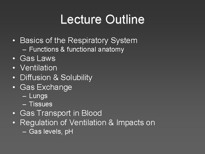 Lecture Outline • Basics of the Respiratory System – Functions & functional anatomy •