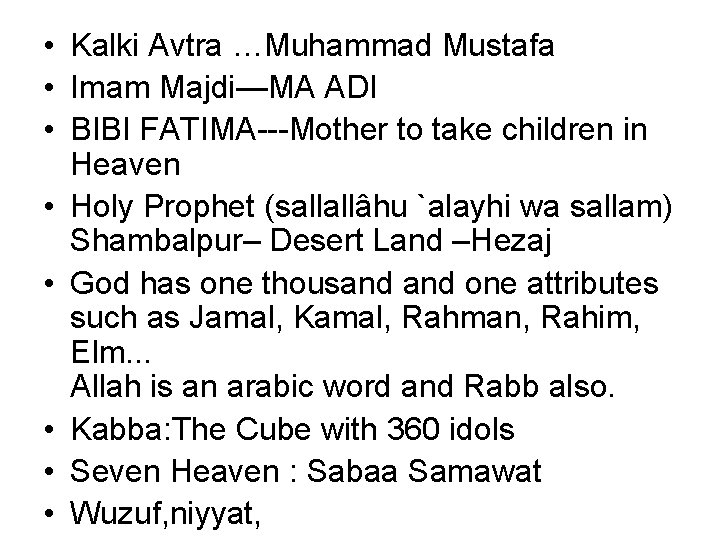  • Kalki Avtra …Muhammad Mustafa • Imam Majdi—MA ADI • BIBI FATIMA---Mother to