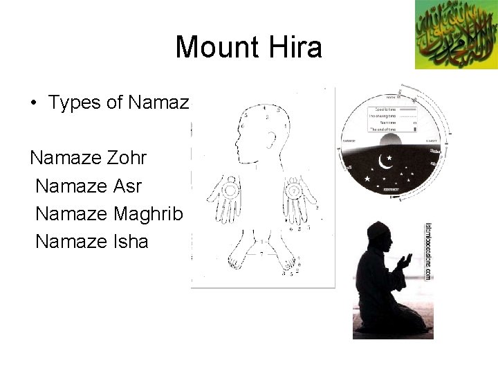 Mount Hira • Types of Namaze Zohr Namaze Asr Namaze Maghrib Namaze Isha 