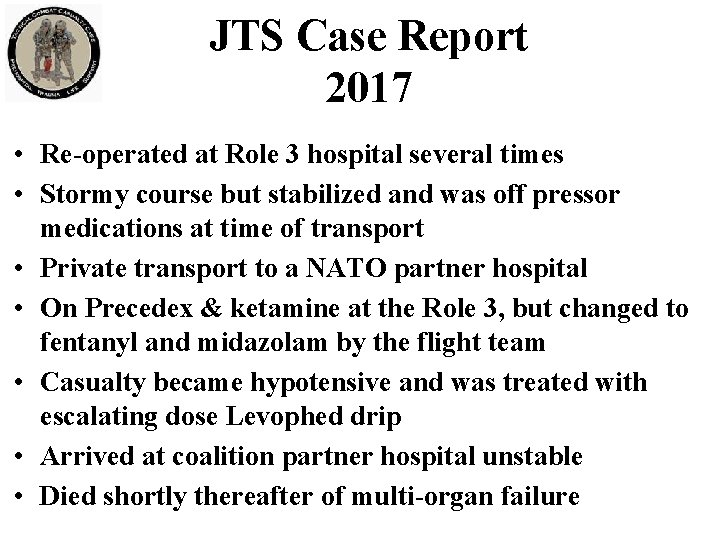 JTS Case Report 2017 • Re-operated at Role 3 hospital several times • Stormy