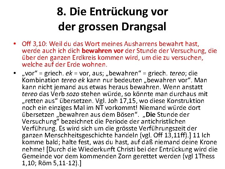 8. Die Entrückung vor der grossen Drangsal • Off 3, 10: Weil du das