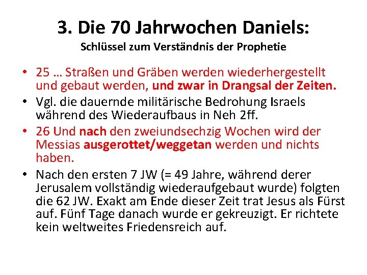 3. Die 70 Jahrwochen Daniels: Schlüssel zum Verständnis der Prophetie • 25 … Straßen