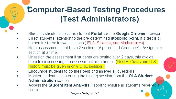 Computer-Based Testing Procedures (Test Administrators) § § § § Students should access the student