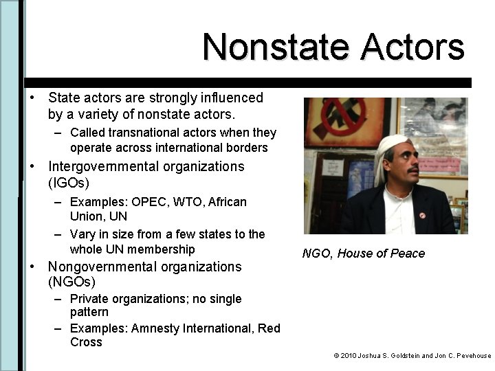 Nonstate Actors Act • State actors are strongly influenced by a variety of nonstate