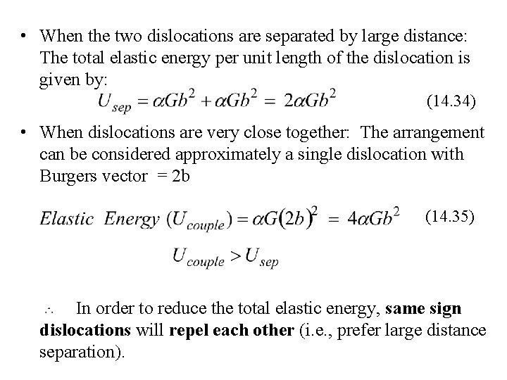 • When the two dislocations are separated by large distance: The total elastic