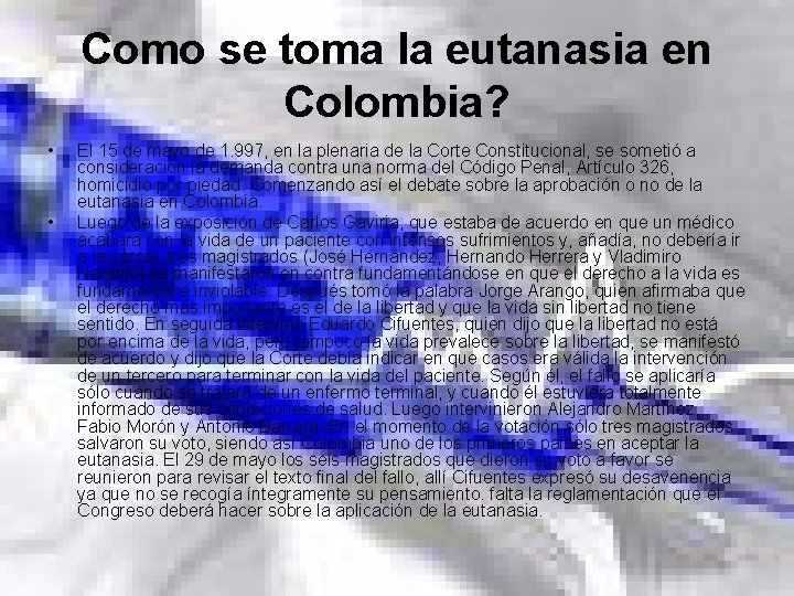 Como se toma la eutanasia en Colombia? • • El 15 de mayo de
