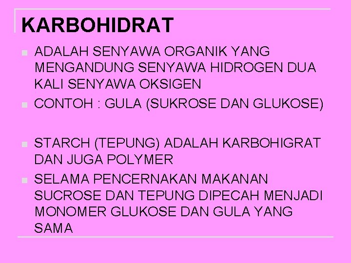 KARBOHIDRAT n n ADALAH SENYAWA ORGANIK YANG MENGANDUNG SENYAWA HIDROGEN DUA KALI SENYAWA OKSIGEN