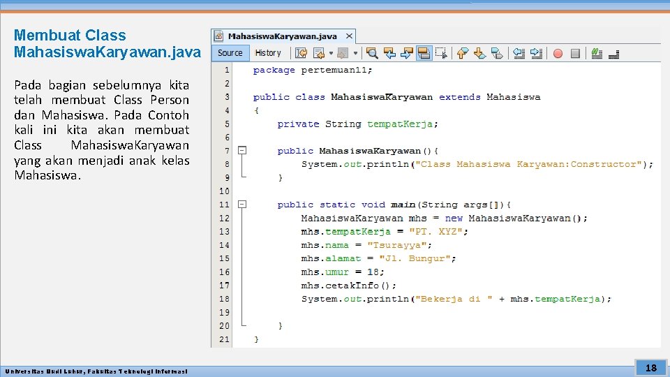 Membuat Class Mahasiswa. Karyawan. java Pada bagian sebelumnya kita telah membuat Class Person dan