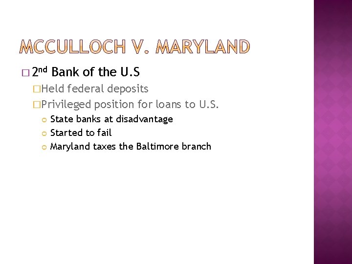 � 2 nd Bank of the U. S �Held federal deposits �Privileged position for