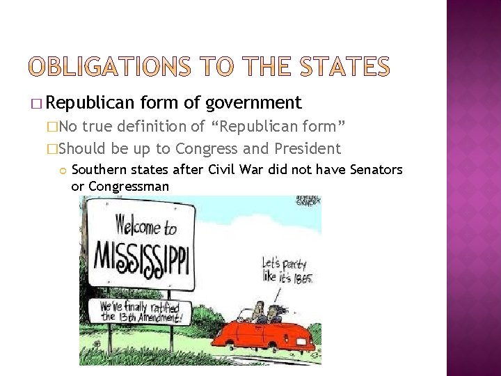 � Republican form of government �No true definition of “Republican form” �Should be up