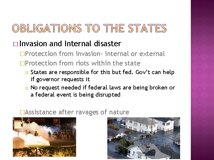 � Invasion and Internal disaster �Protection from invasion- internal or external �Protection from riots