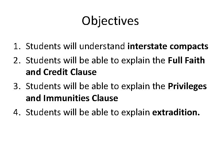 Objectives 1. Students will understand interstate compacts 2. Students will be able to explain