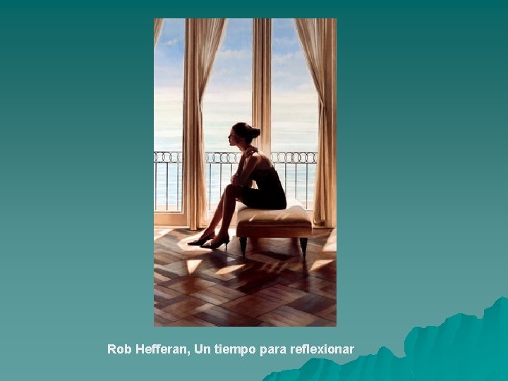 Rob Hefferan, Un tiempo para reflexionar 