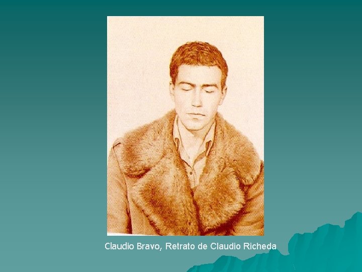 Claudio Bravo, Retrato de Claudio Richeda 