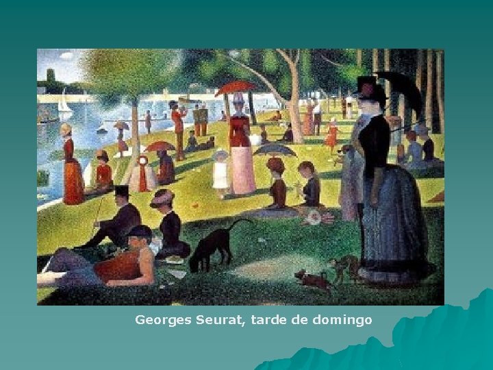 Georges Seurat, tarde de domingo 