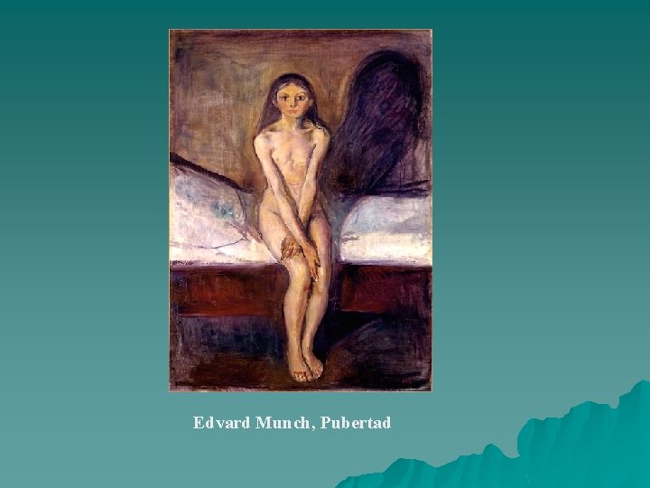 Edvard Munch, Pubertad 