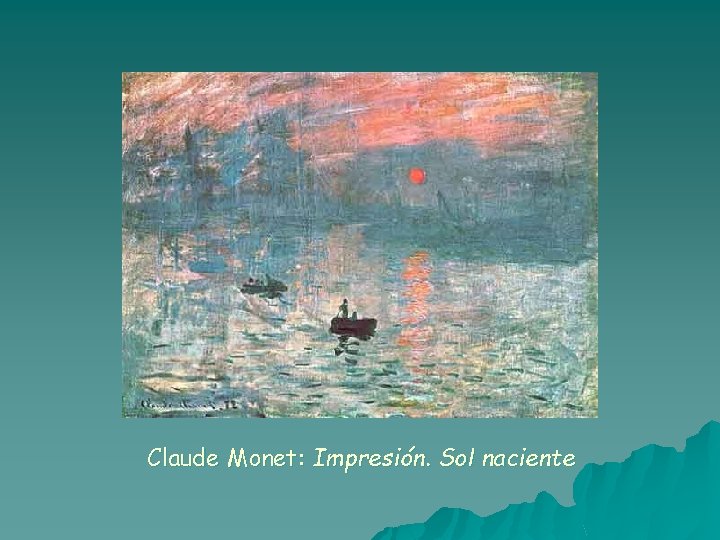 Claude Monet: Impresión. Sol naciente 