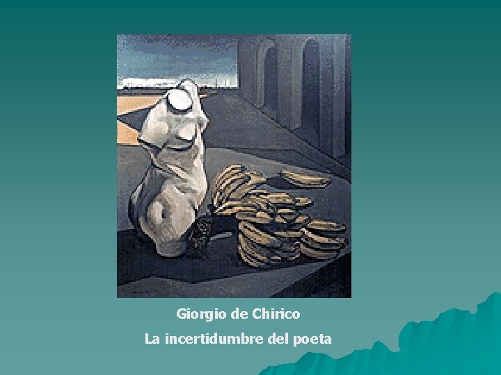 Giorgio de Chirico La incertidumbre del poeta 