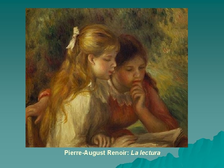 Pierre-August Renoir: La lectura 