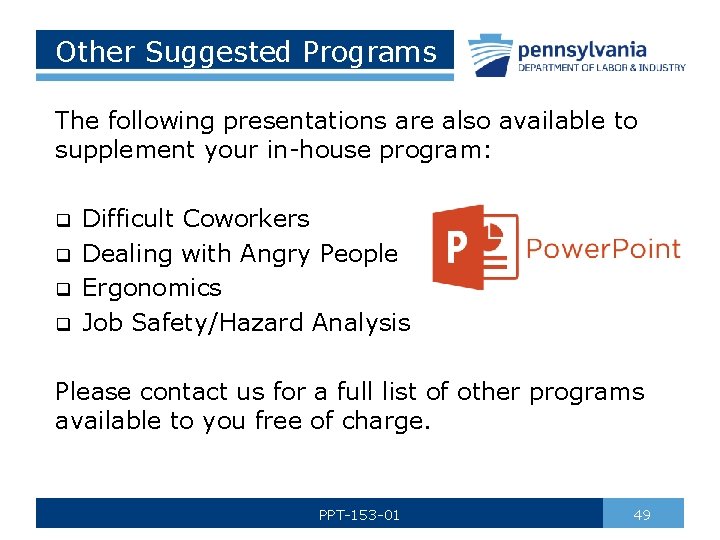 Other Suggested Programs The following presentations are also available to supplement your in-house program: