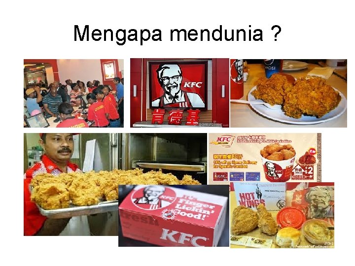 Mengapa mendunia ? 