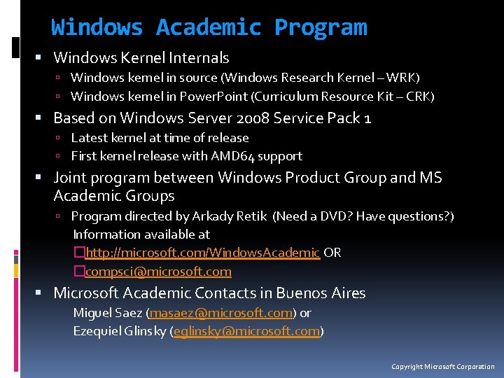 Windows Academic Program Windows Kernel Internals Windows kernel in source (Windows Research Kernel –