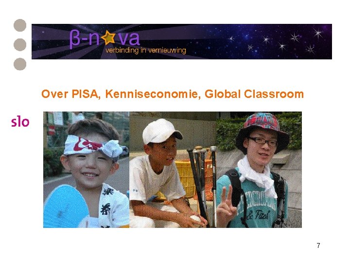 Over PISA, Kenniseconomie, Global Classroom 7 