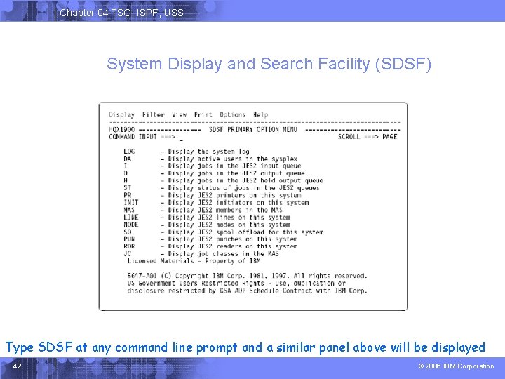 Chapter 04 TSO, ISPF, USS System Display and Search Facility (SDSF) Type SDSF at