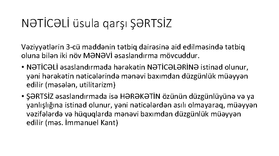 NƏTİCƏLİ üsula qarşı ŞƏRTSİZ Vəziyyətlərin 3 -cü maddənin tətbiq dairəsinə aid edilməsində tətbiq oluna