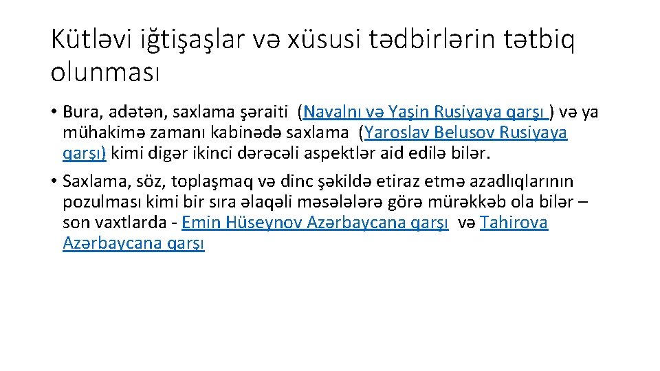 Kütləvi iğtişaşlar və xüsusi tədbirlərin tətbiq olunması • Bura, adətən, saxlama şəraiti (Navalnı və