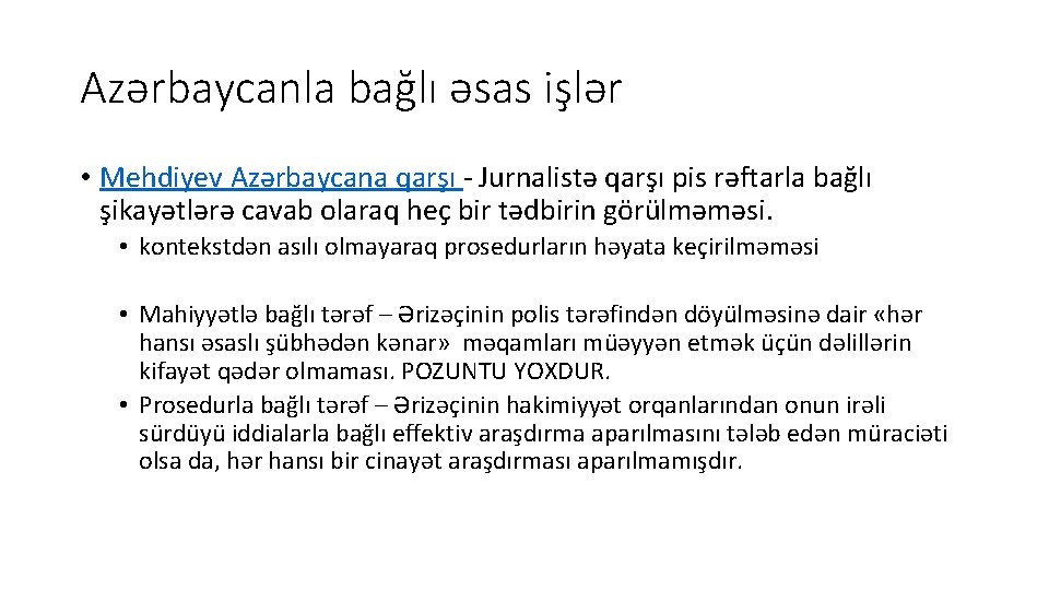 Azərbaycanla bağlı əsas işlər • Mehdiyev Azərbaycana qarşı - Jurnalistə qarşı pis rəftarla bağlı