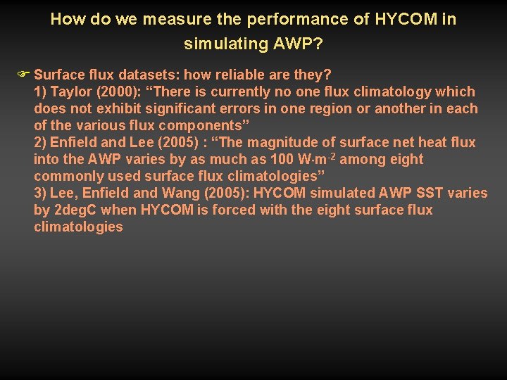 How do we measure the performance of HYCOM in simulating AWP? F Surface flux