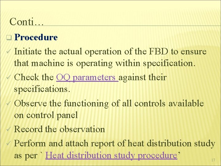 Conti… q Procedure Initiate the actual operation of the FBD to ensure that machine