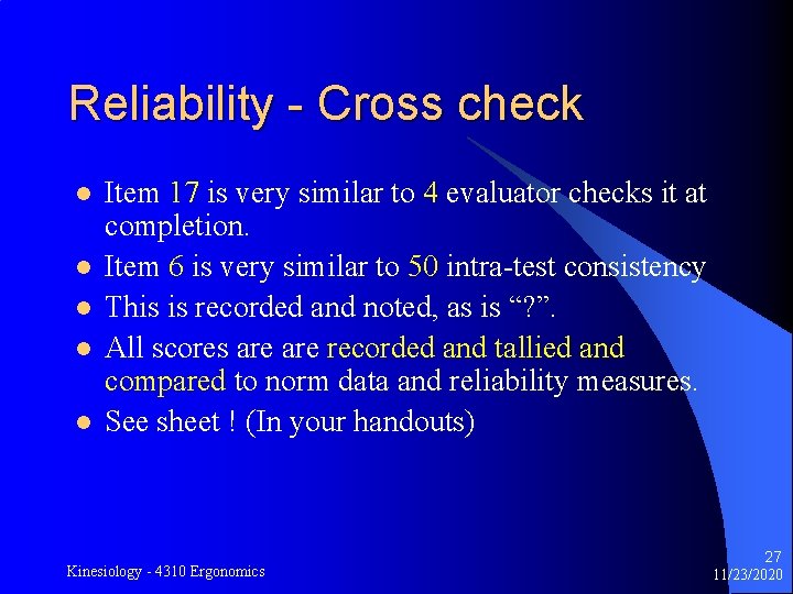 Reliability - Cross check l l l Item 17 is very similar to 4