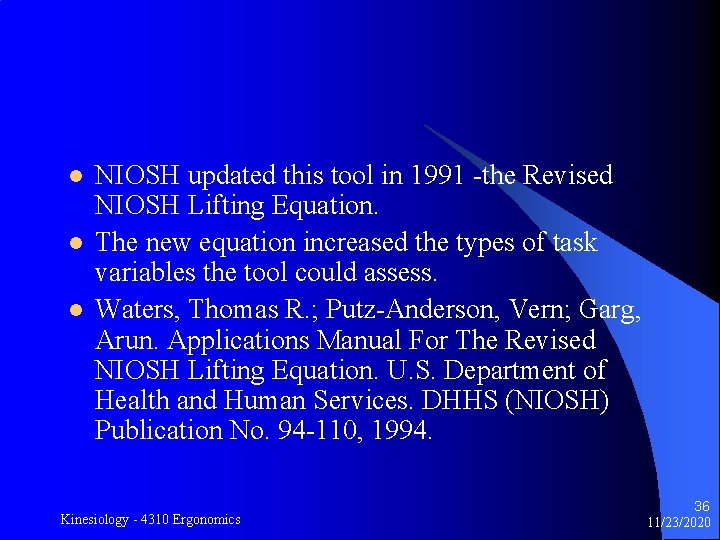 l l l NIOSH updated this tool in 1991 -the Revised NIOSH Lifting Equation.