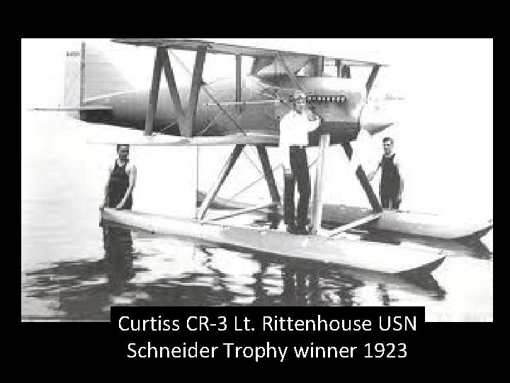 Curtiss CR-3 Lt. Rittenhouse USN Schneider Trophy winner 1923 