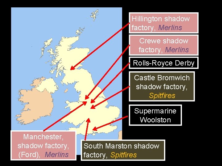 Hillington shadow factory, Merlins Crewe shadow factory, Merlins Rolls-Royce Derby Castle Bromwich shadow factory,