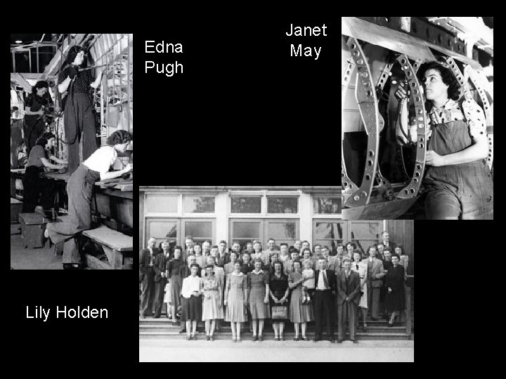 Edna Pugh Lily Holden Janet May 