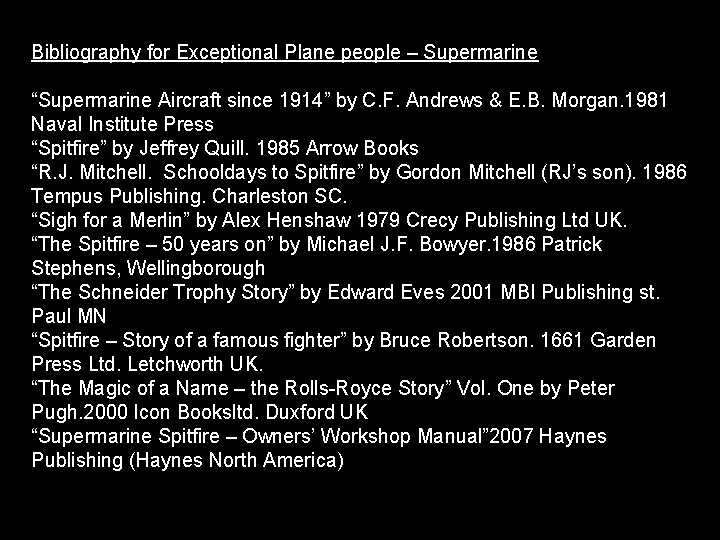 Bibliography for Exceptional Plane people – Supermarine “Supermarine Aircraft since 1914” by C. F.
