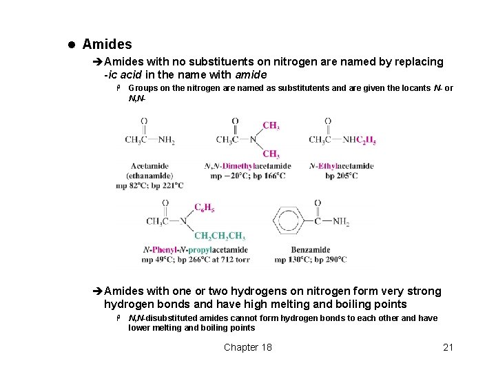 l Amides èAmides with no substituents on nitrogen are named by replacing -ic acid