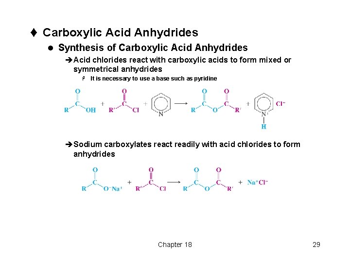 t Carboxylic Acid Anhydrides l Synthesis of Carboxylic Acid Anhydrides èAcid chlorides react with