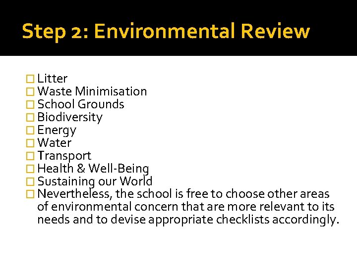 Step 2: Environmental Review � Litter � Waste Minimisation � School Grounds � Biodiversity