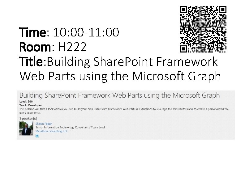 Time: 10: 00 -11: 00 Room: H 222 Title: Building Share. Point Framework Web