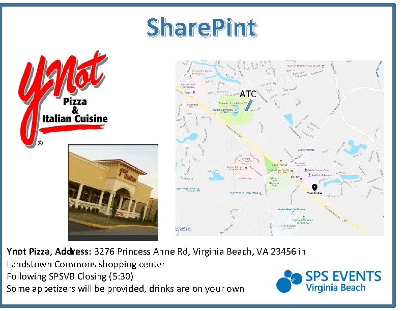 Share. Pint ATC Ynot Pizza, Address: 3276 Princess Anne Rd, Virginia Beach, VA 23456