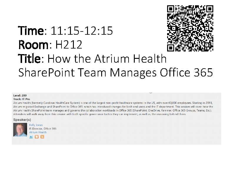 Time: 11: 15 -12: 15 Room: H 212 Title: How the Atrium Health Share.