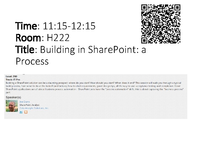Time: 11: 15 -12: 15 Room: H 222 Title: Building in Share. Point: a