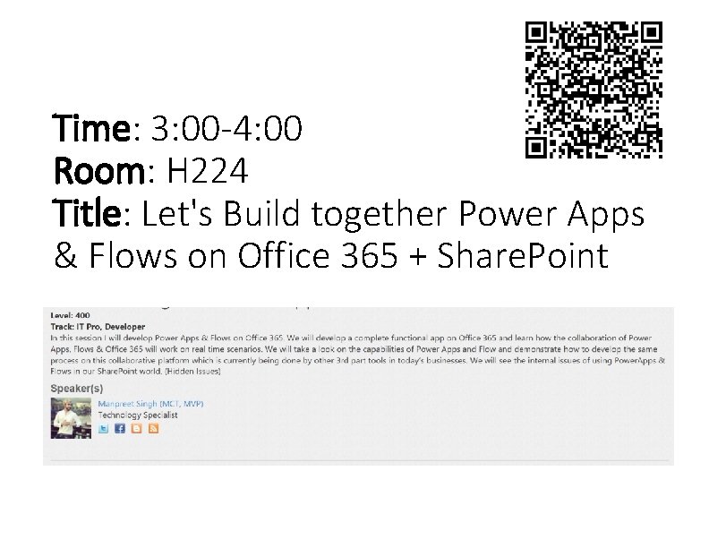 Time: 3: 00 -4: 00 Room: H 224 Title: Let's Build together Power Apps