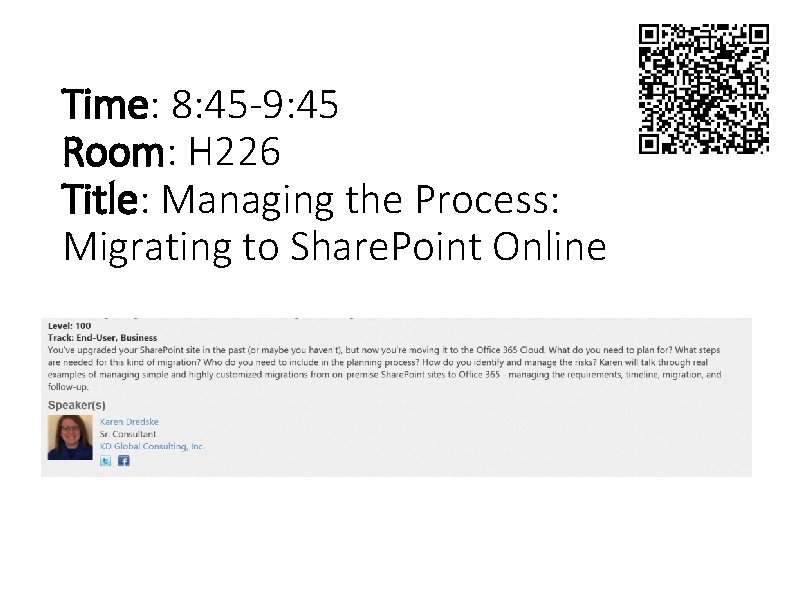 Time: 8: 45 -9: 45 Room: H 226 Title: Managing the Process: Migrating to
